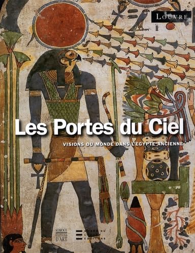 Les portes du ciel. Visions du monde dans l'Egypte ancienne book