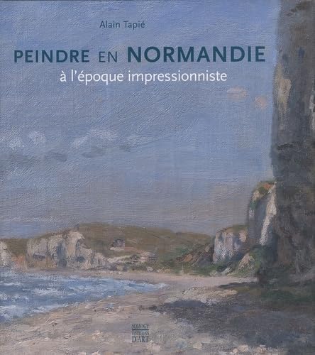 Peindre en Normandie à l'époque impressionniste book