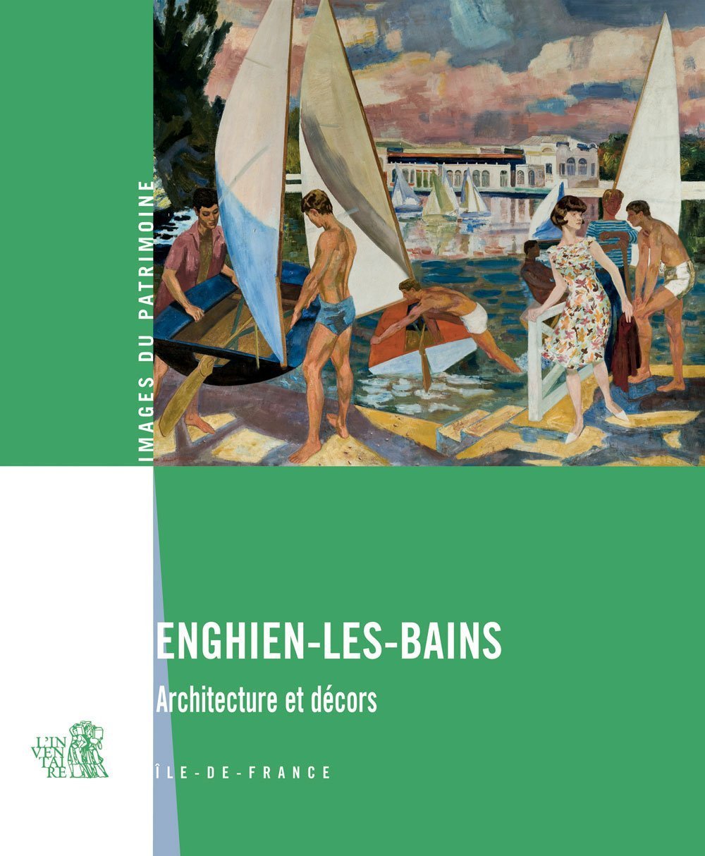 Enghien-les-Bains: Architecture et décors book