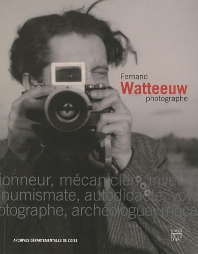 Fernand Watteeuw, photographe: 1913-2003 book