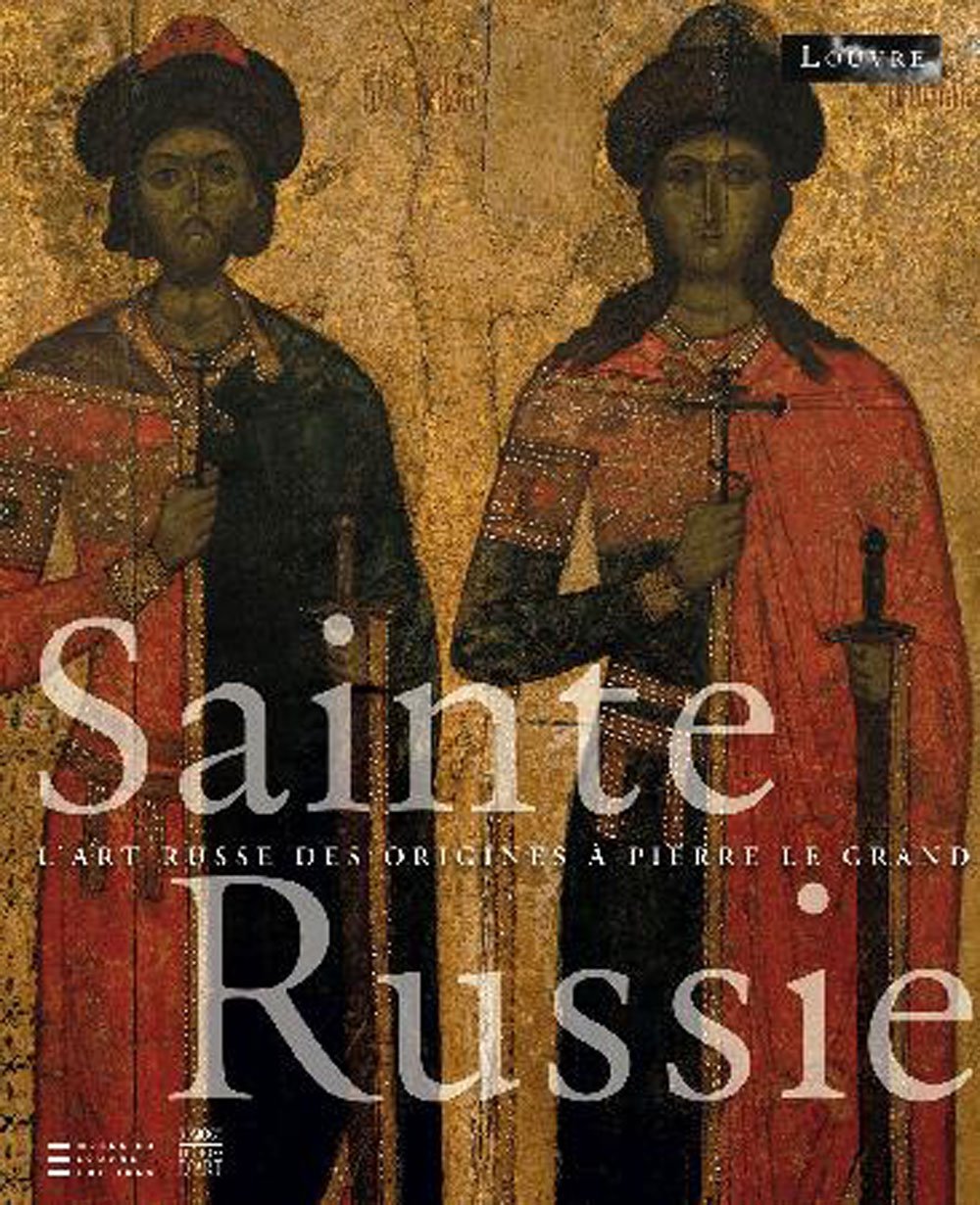 Sainte Russie: L'art russe des origines à Pierre le Grand book