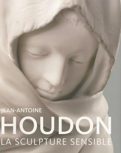 Jean-Antoine Houdon: La sculpture sensible book
