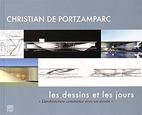 Christian de Portzamparc: Les dessins et les jours - "L'architecture commence avec un dessin" Books