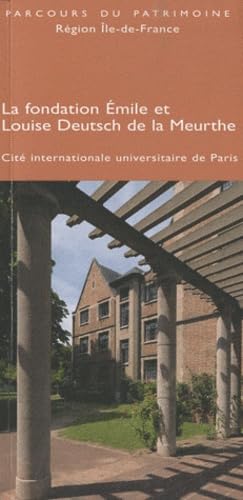 La fondation Emile et Louise Deutsch de la Meurthe: Cité internationale universitaire de Paris Books