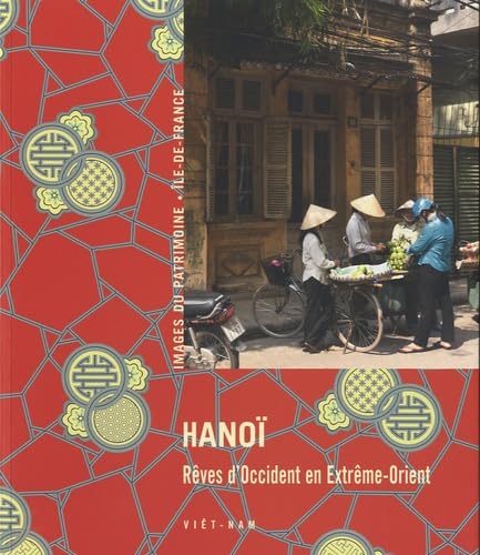 Hanoï: Rêves d'Occident en Extrême-Orient book