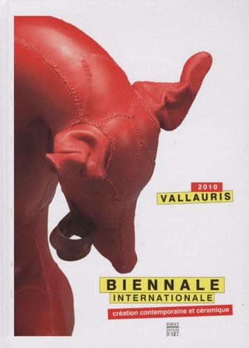 Vallauris 2010, Biennale Internationale; Création contemporaine et céramique book