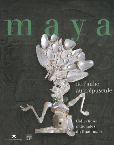 Maya: De l'aube au crépuscule. Collections nationales du Guatemala Politics & History