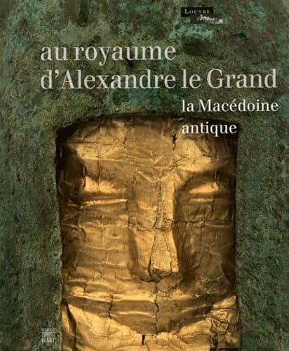 Au royaume d'Alexandre le Grand: La Macédoine antique book