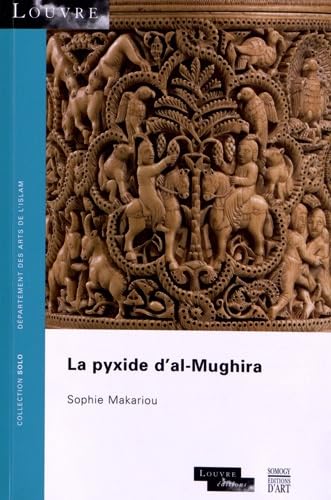 La Pyxide d’Al-Mughira: Collection SOLO N° 54 - musée du Louvre Film, Art & Culture