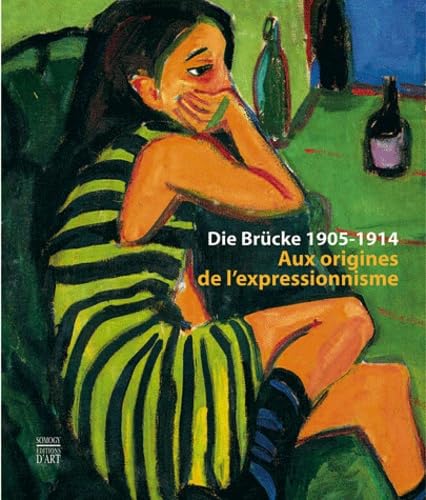 Die Brucke 1905-1914: Aux origines de l'expressionnisme Books
