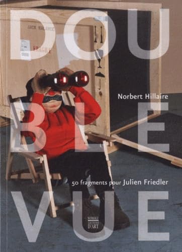 Double vue: 50 fragments pour Julien Friedler book
