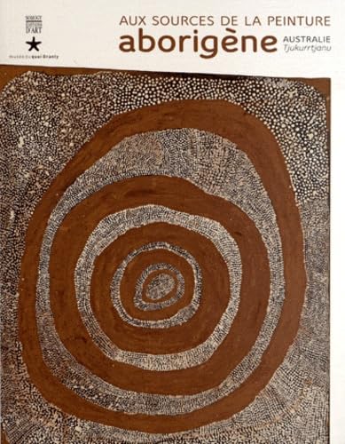 Aux sources de la peinture aborigène: Australie-Tjukurrtjanu Books