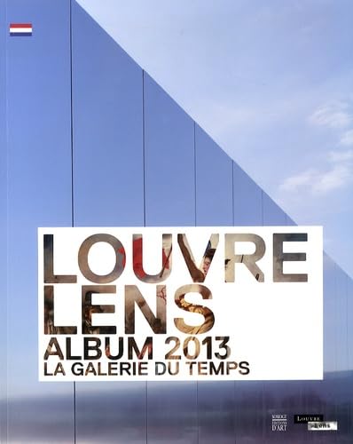 Louvre-Lens, album 2013: La galerie du temps book
