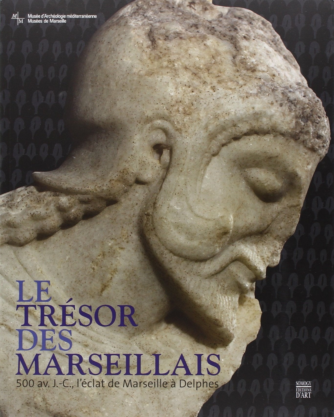 Le trésor des Marseillais: 500 av. J-C, l éclat de Marseille à Delphes book