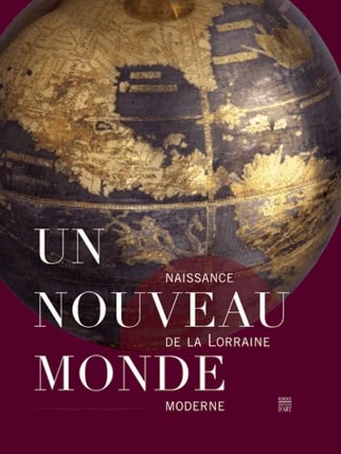 Un nouveau monde: Naissance de la Lorraine moderne Books