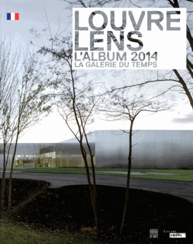 Louvre-Lens: L'album 2014, la galerie du temps book