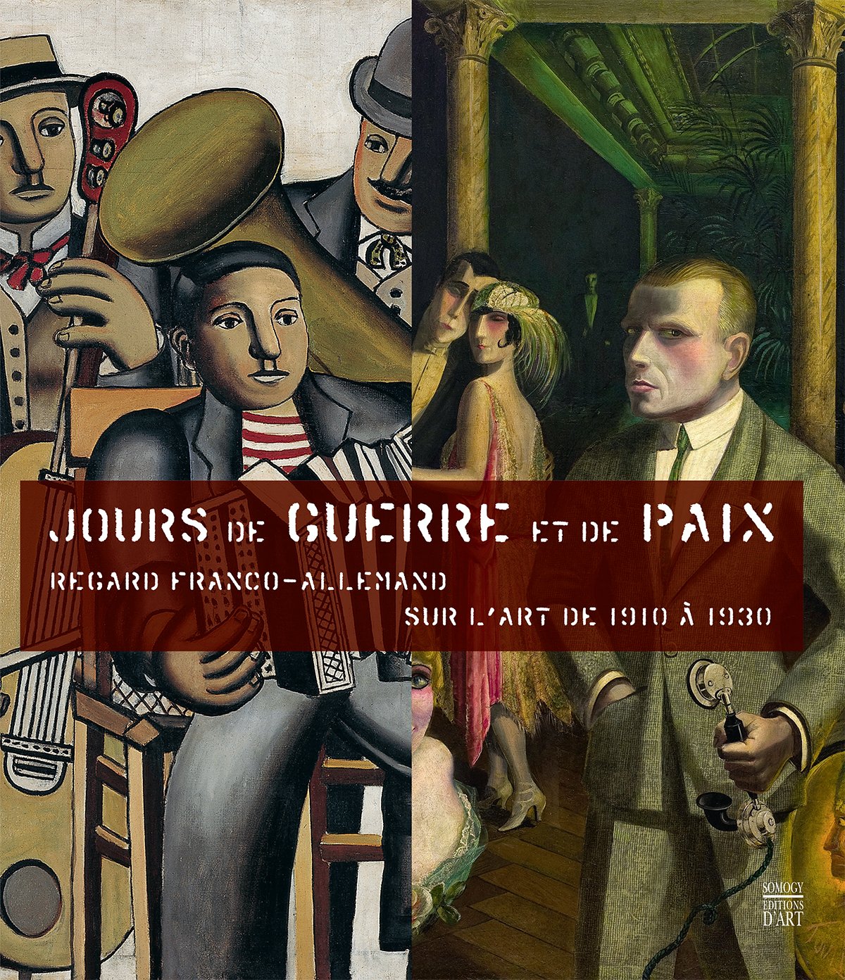 Jours de guerre et de paix: Regard franco-allemand sur l'art de 1910 à 1930 book
