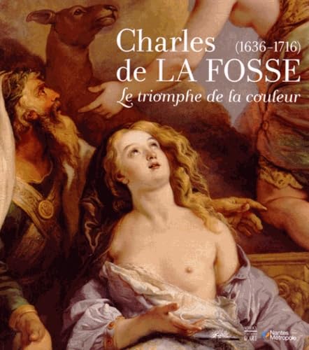 CHARLES DE LA FOSSE LE TRIOMPHE DE: Le triomphe de la couleur Film, Art & Culture