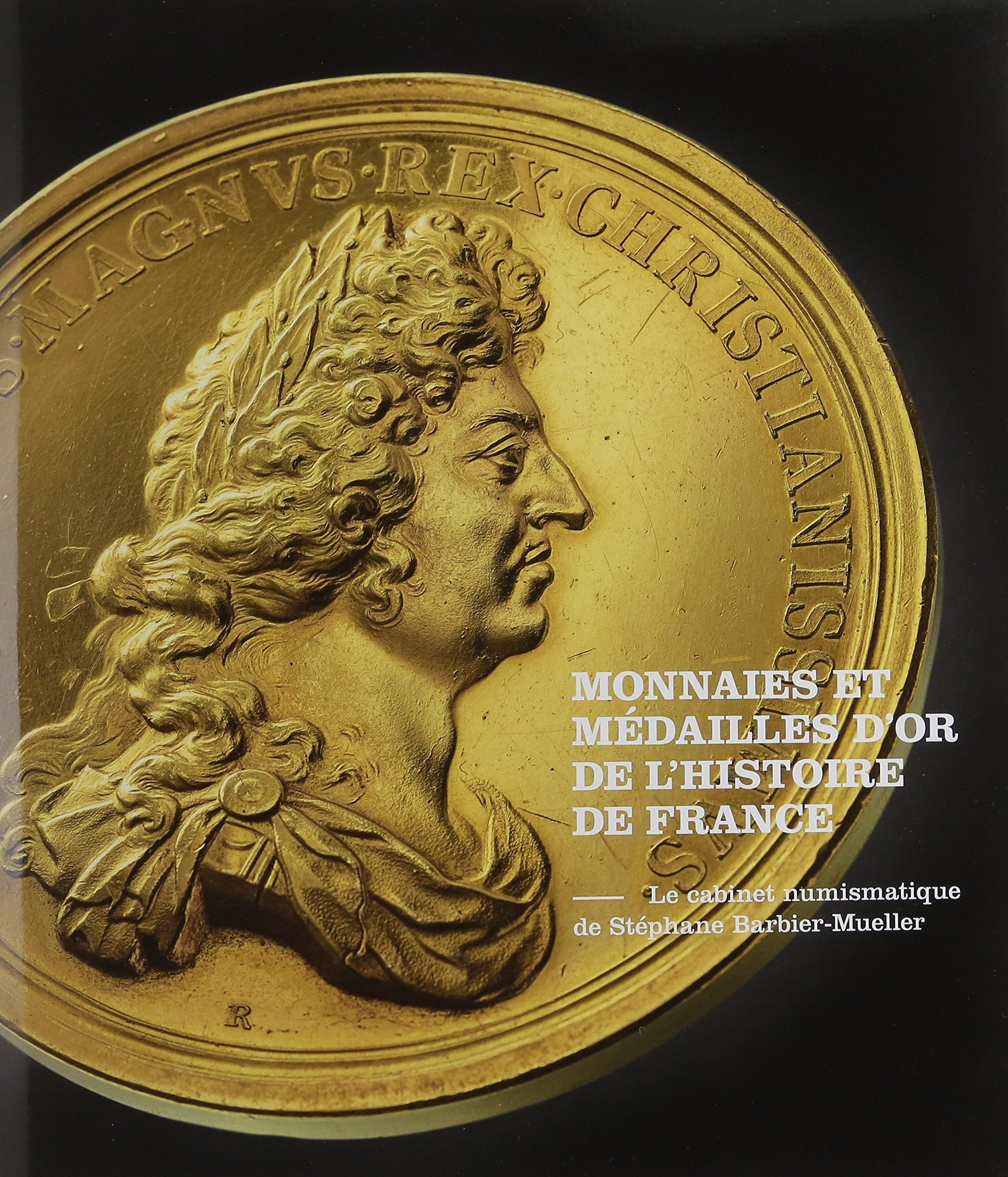 Monnaies et médailles de l'histoire de France: Le cabinet numismatique de Stéphane Barbier-Mueller Books