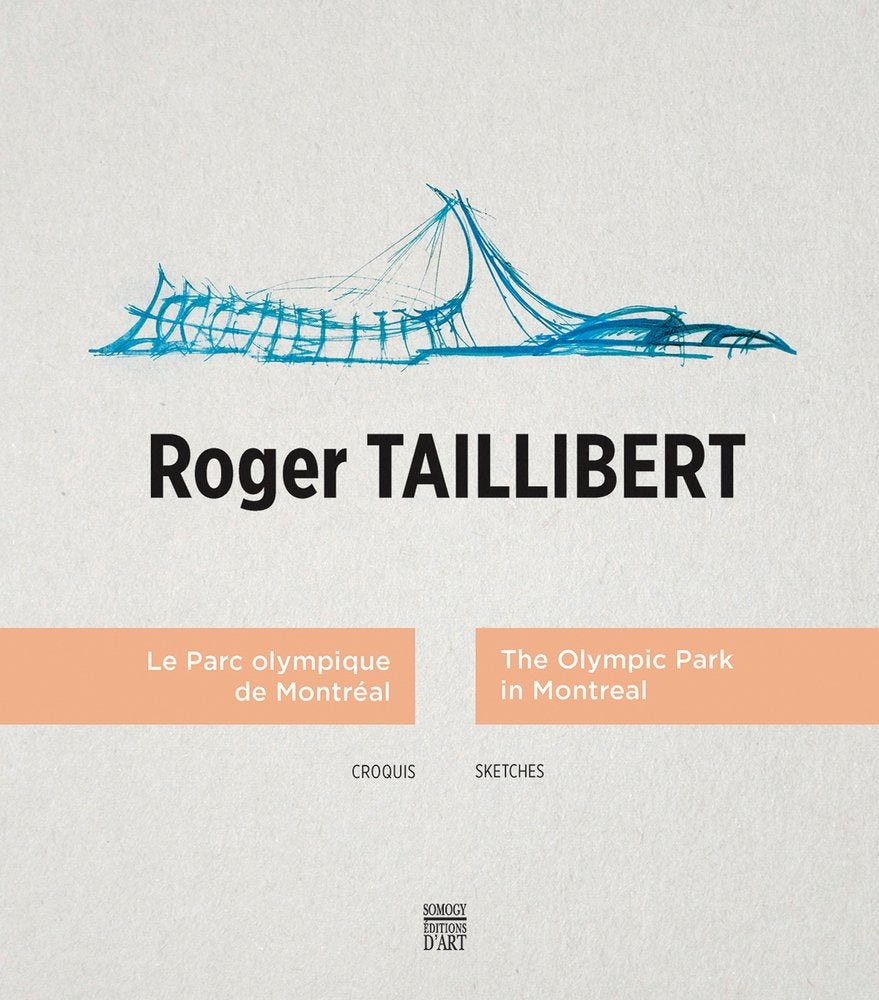 Roger Taillibert: Le Parc olympique de Montréal book