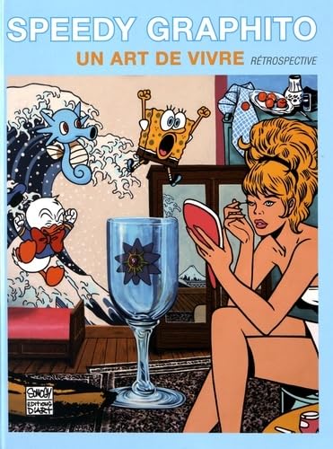 Speedy Graphito, un art de vivre: Rétrospective Books