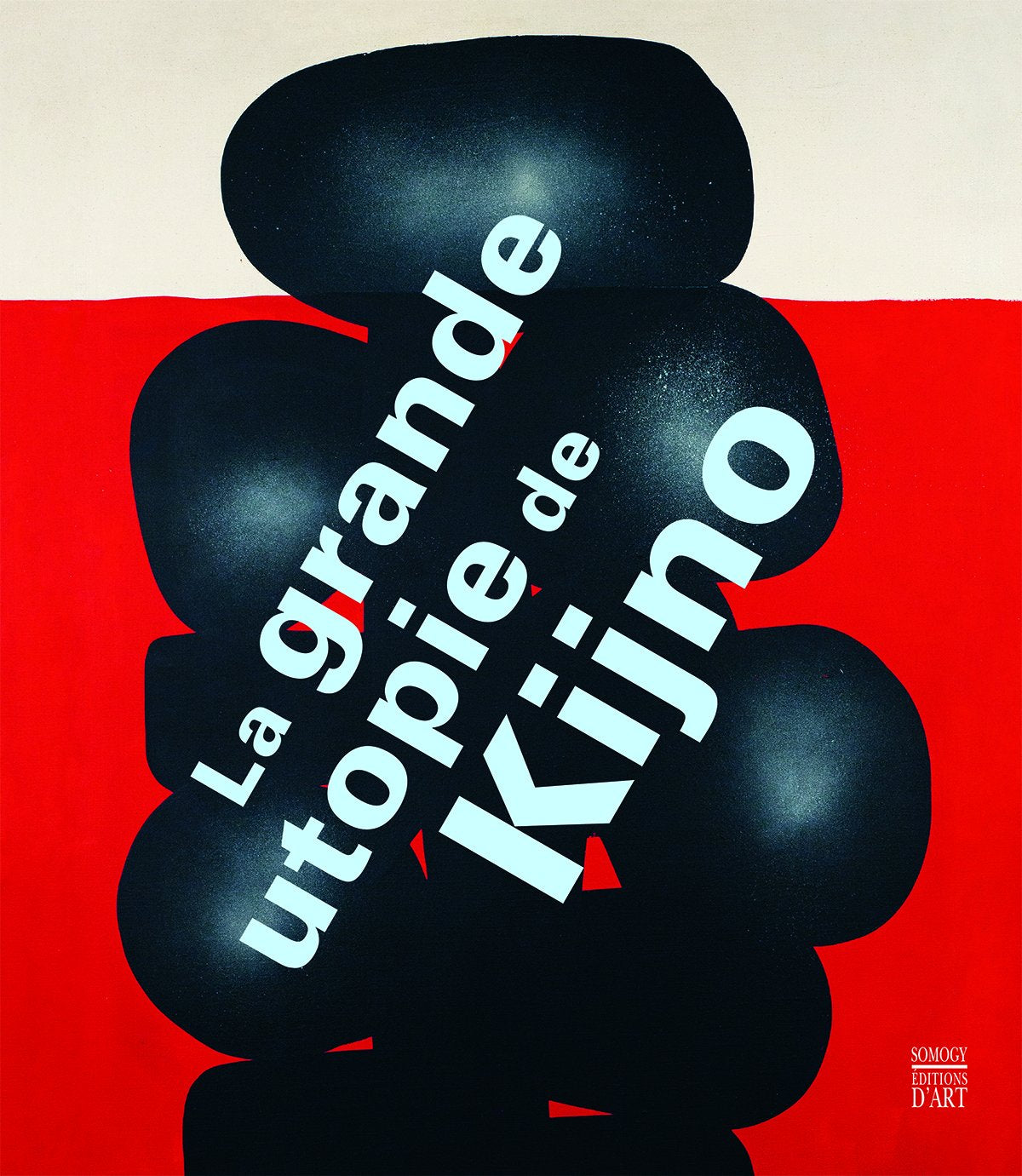 La grande utopie de Ladislas Kijno book