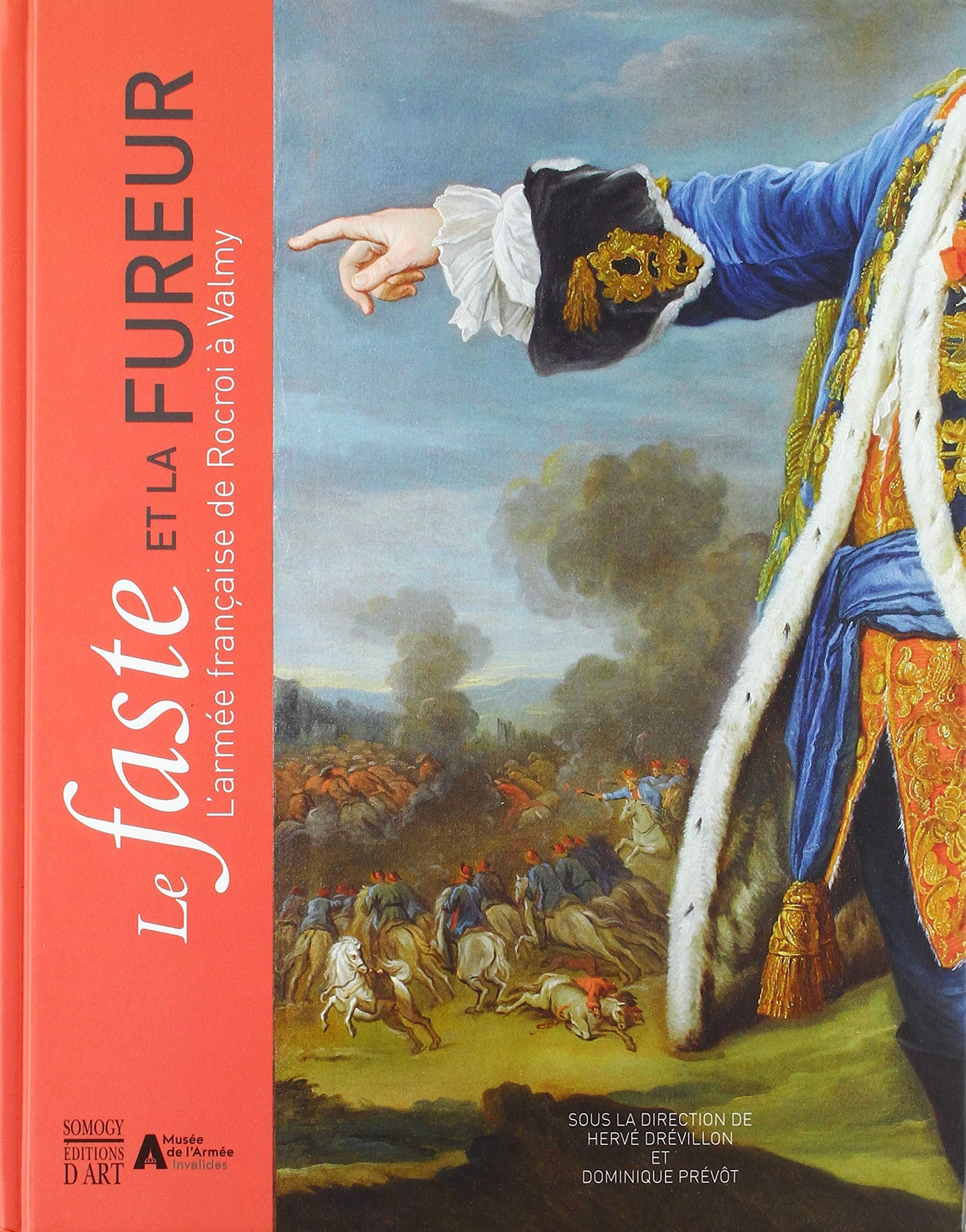 Le faste et la fureur: L'armée française de Rocroi à Valmy Books