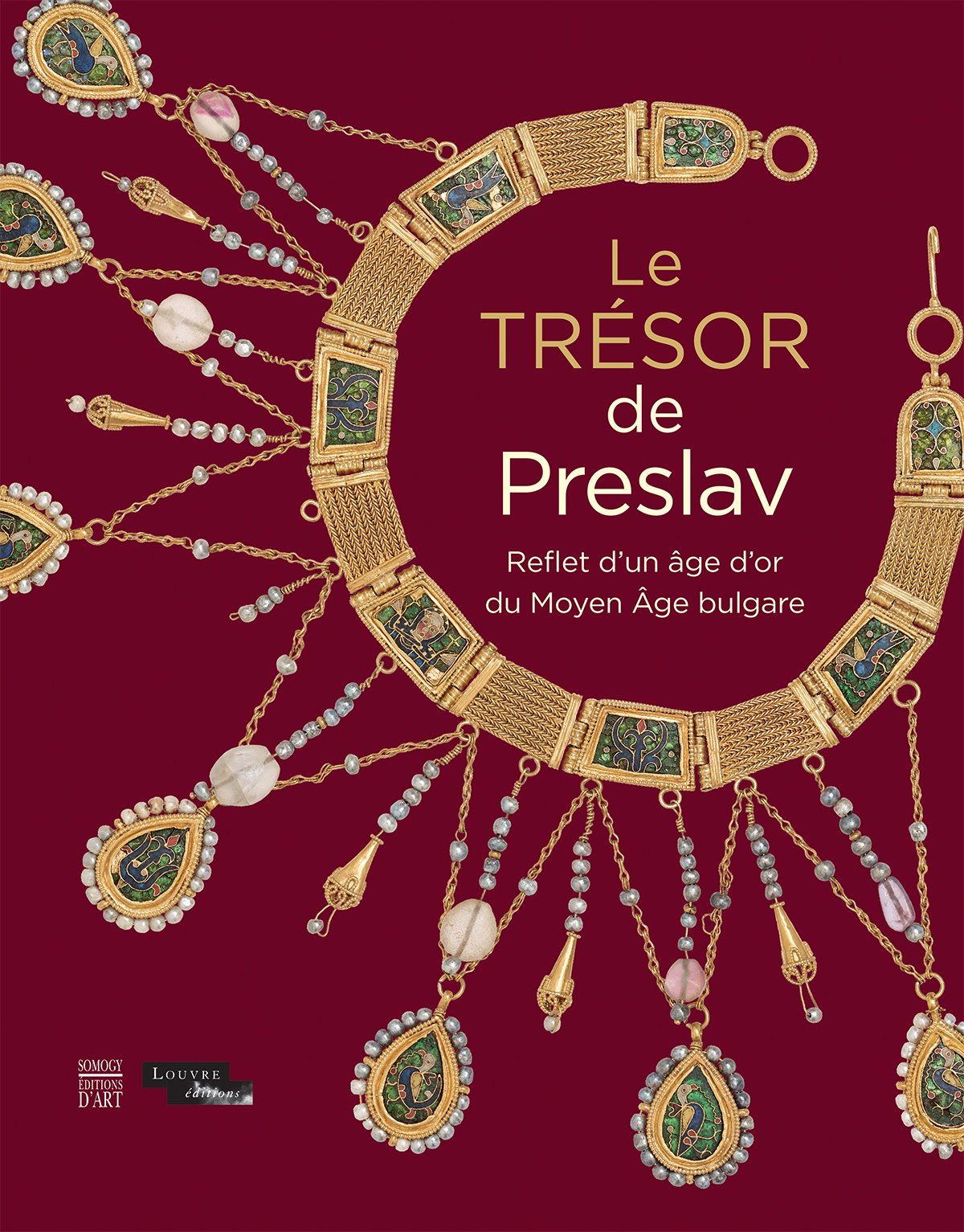 Le trésor de Preslav: Reflet d'un âge d'or du Moyen Age bulgare Books