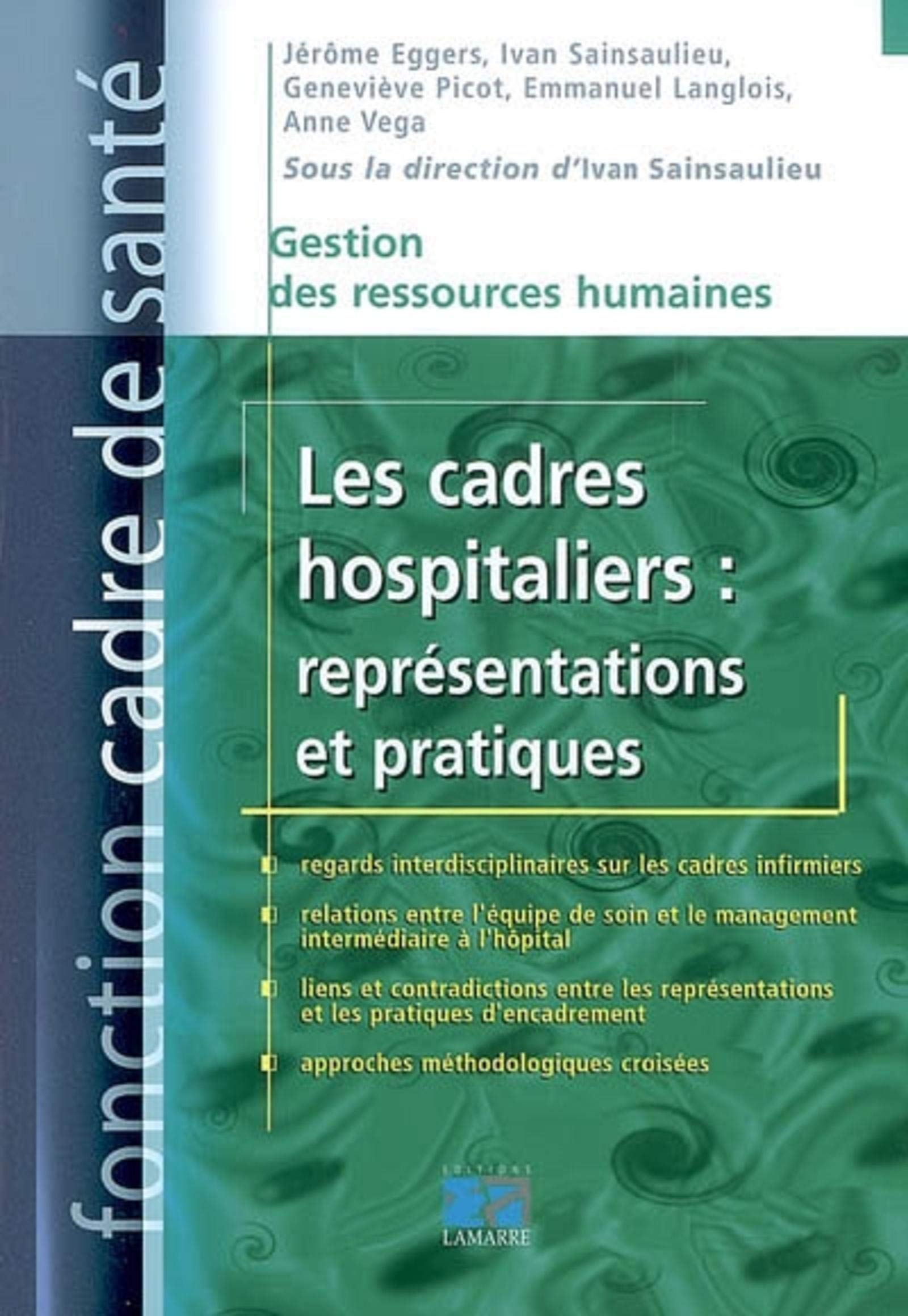 LES CADRES HOSPITALIERS : REPRESENTATIONS ET PRATIQUES: GESTION DES RESSOURCES HUMAINES Books