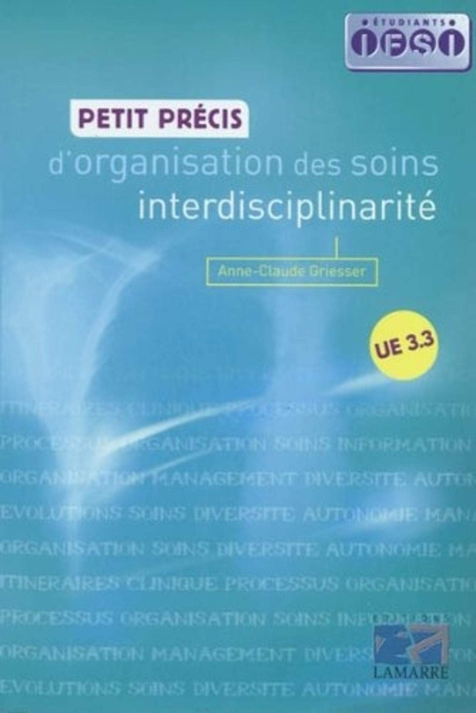 PETIT PRECIS D ORGANISATION DES SOINS ET INTERDISCIPLINARITE Books