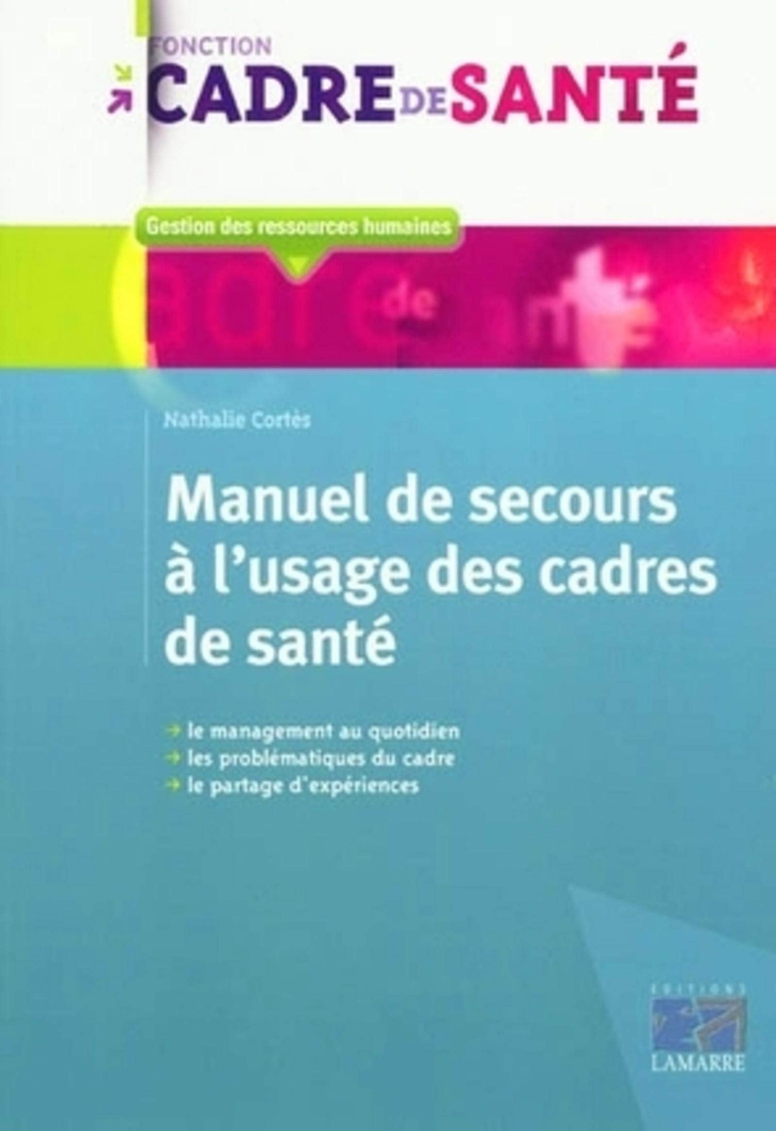 MANUEL DE SECOURS A L USAGE DES CADRES DE SANTE Books
