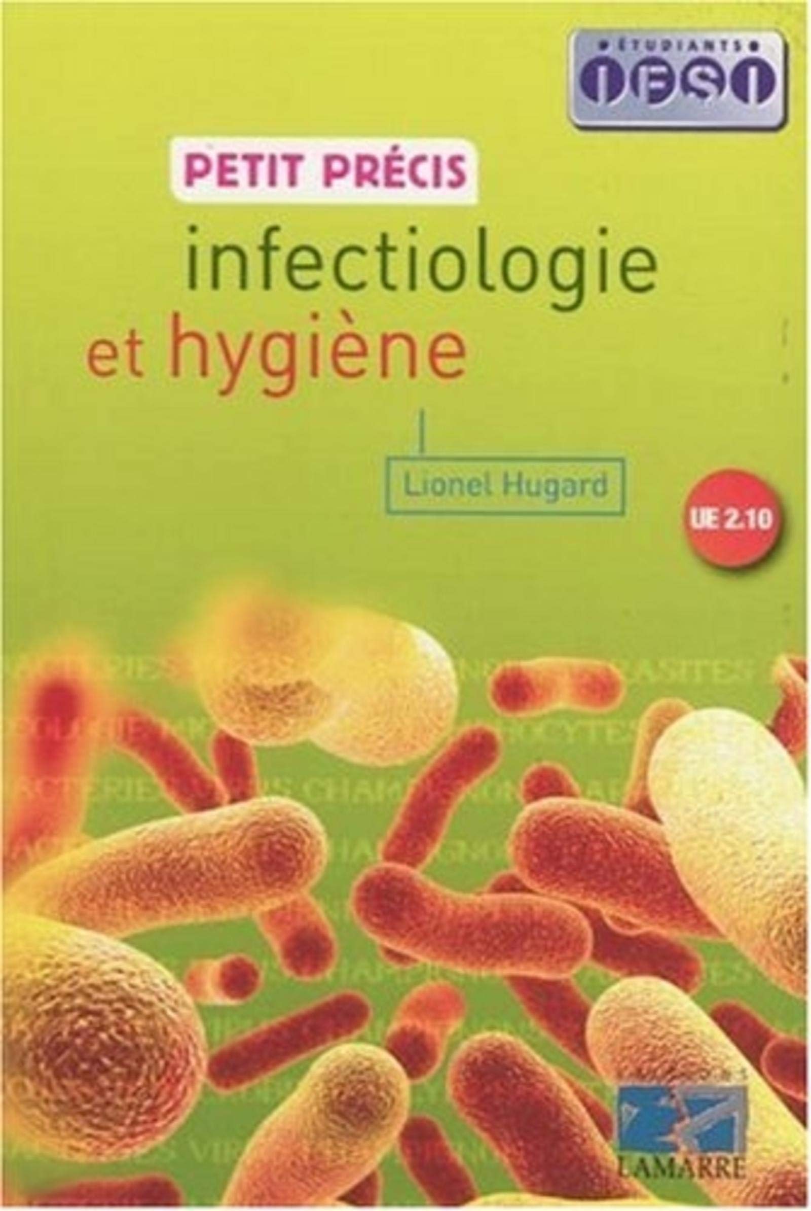 PETIT PRECIS INFECTIOLOGIE ET HYGIENE book