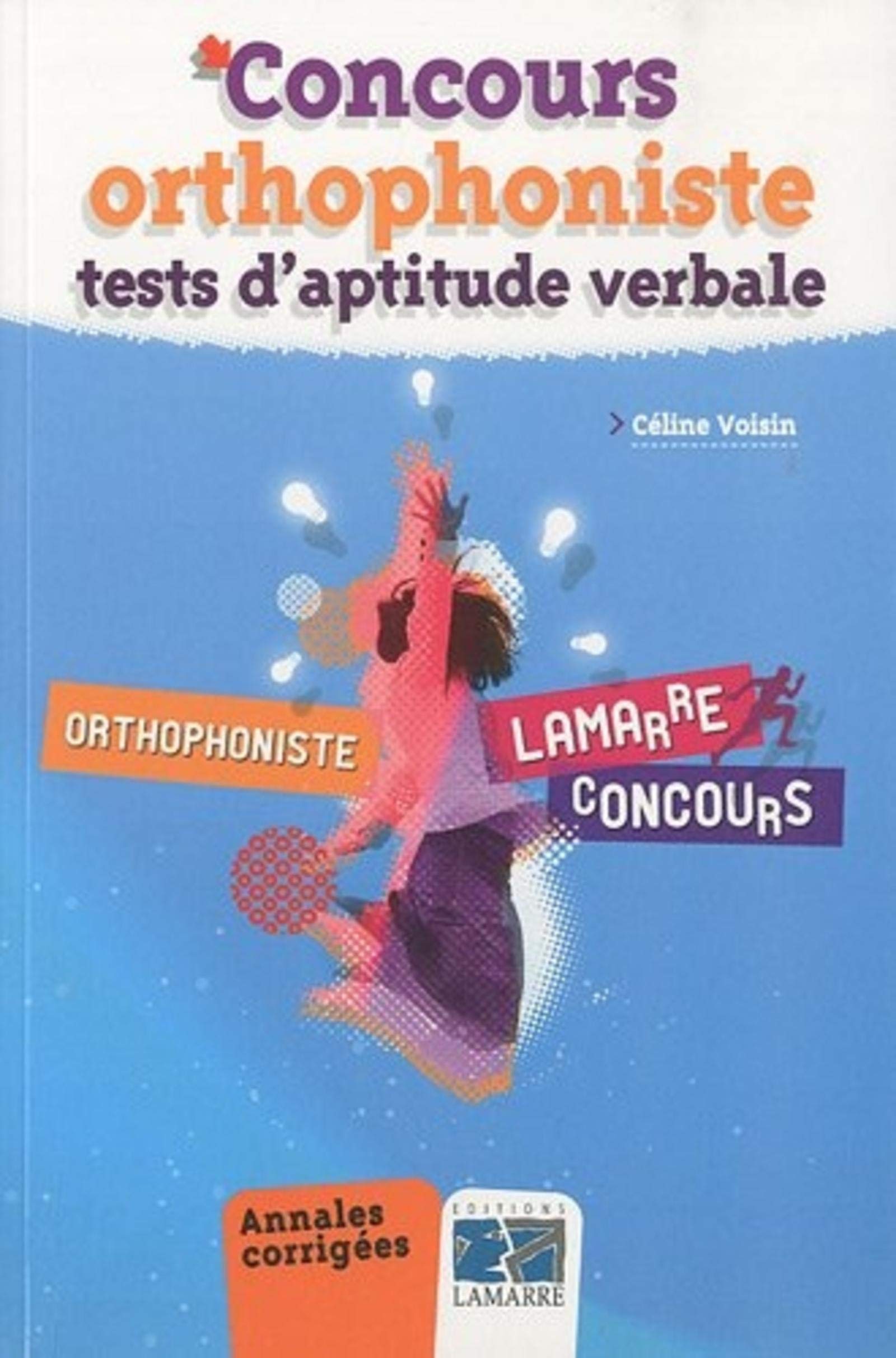 CONCOURS ORTHOPHONISTE TESTS D'APTITUDE VERBALE: ANNALES CORRIGEES Books
