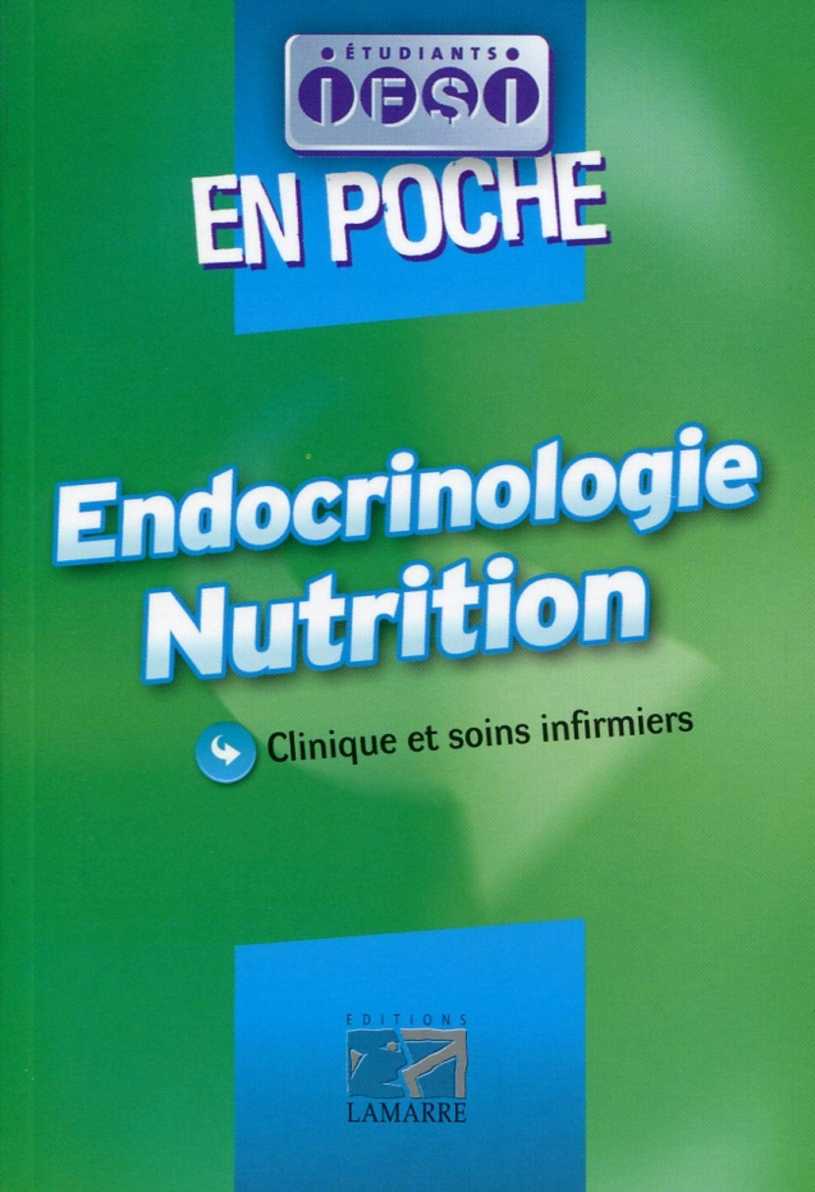 ENDOCRINOLOGIE NUTRITION EN POCHE: CLINIQUE ET SOINS INFIRMIERS book