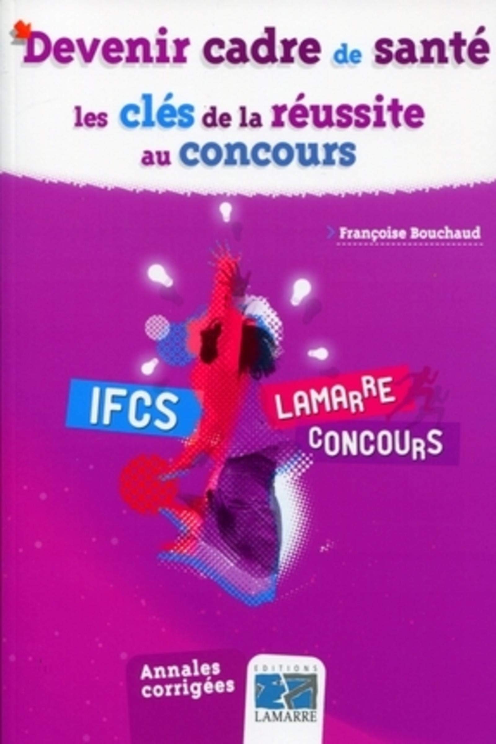 Devenir cadre de santé: Les clés de la réussite au concours book