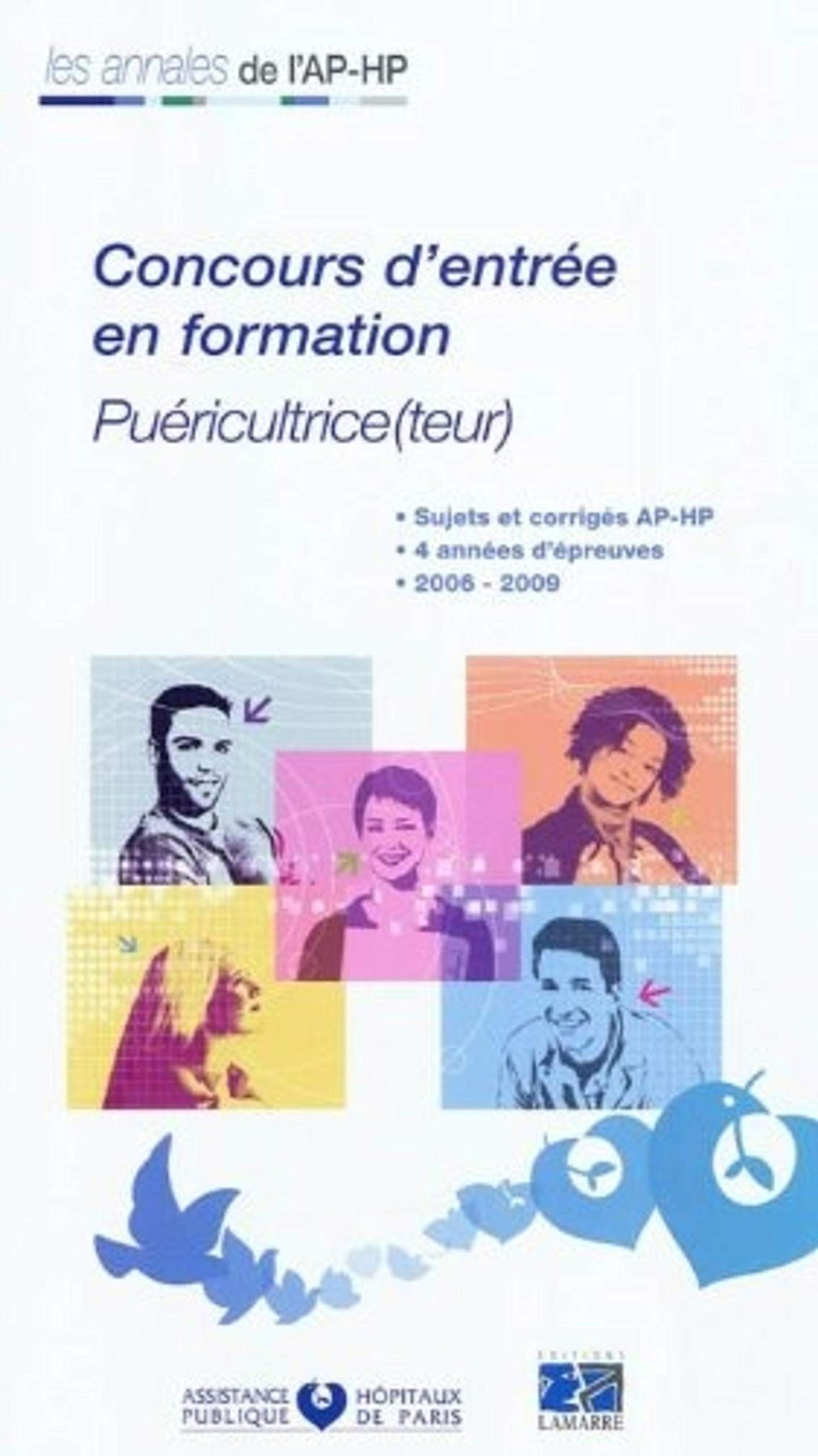 CONCOURS D'ENTREE EN FORMATION PUERICULTRICE SUJETS ET CORRIGES AP HP 2006 2009 book