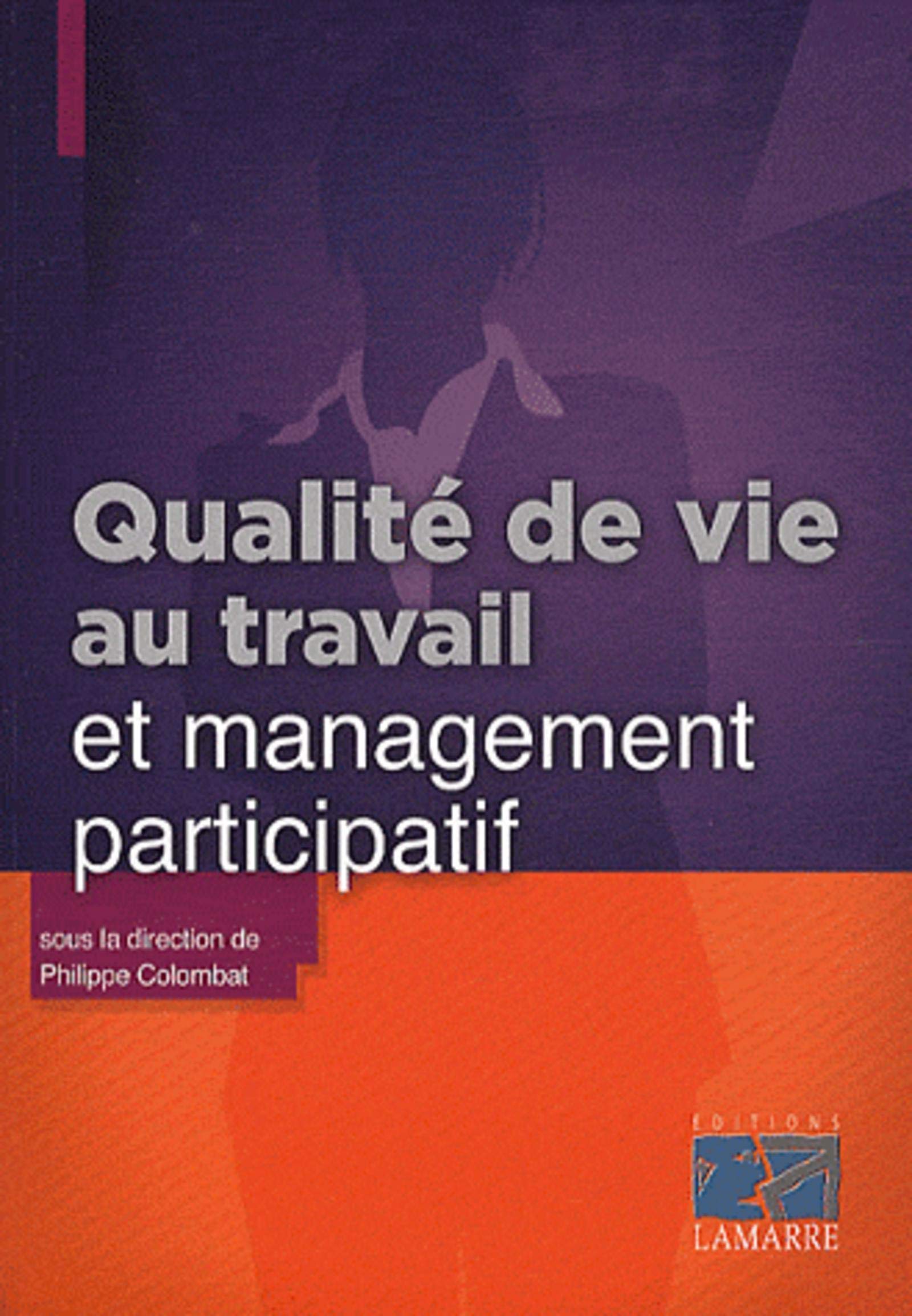 Qualité de vie au travail et management participatif book