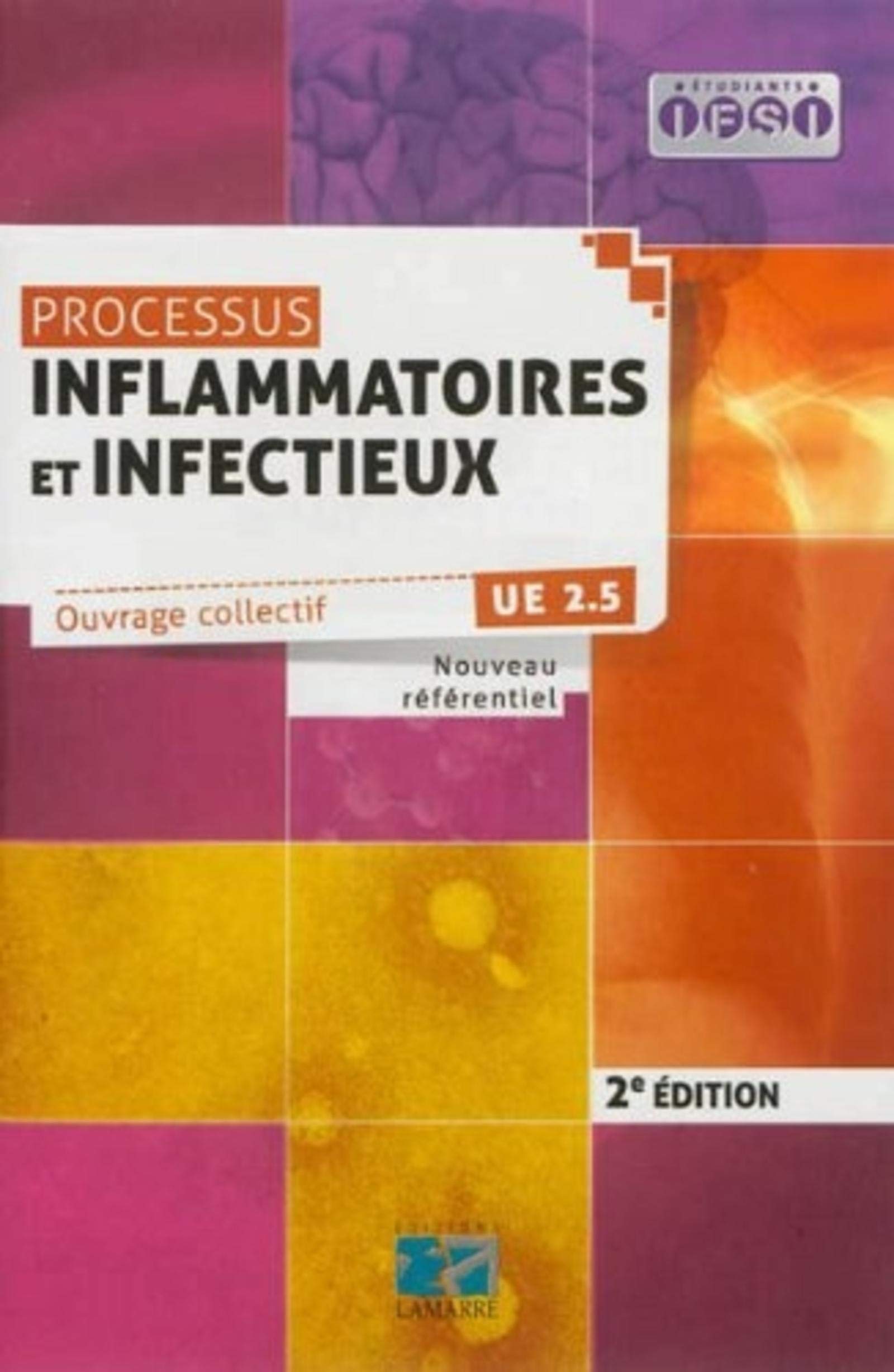PROCESSUS INFLAMMATOIRES ET INFECTIEUX 2E ED: UE 2.5 NOUVEAU REFERENTIEL book
