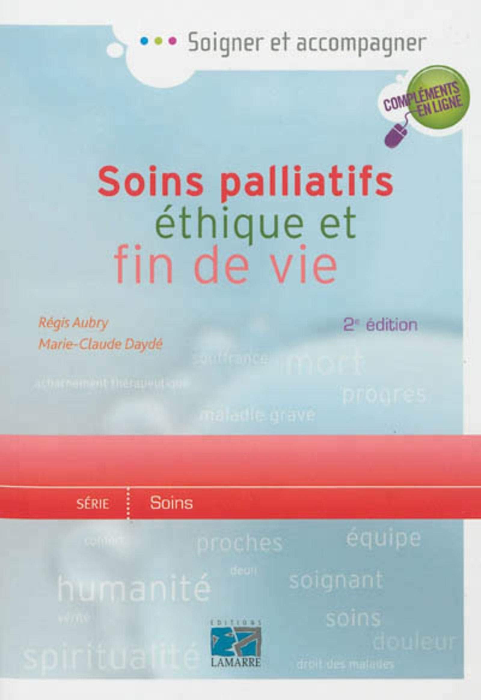 Soins palliatifs, éthique et fin de vie: Une aide pour la pratique à l'usage des soignants book