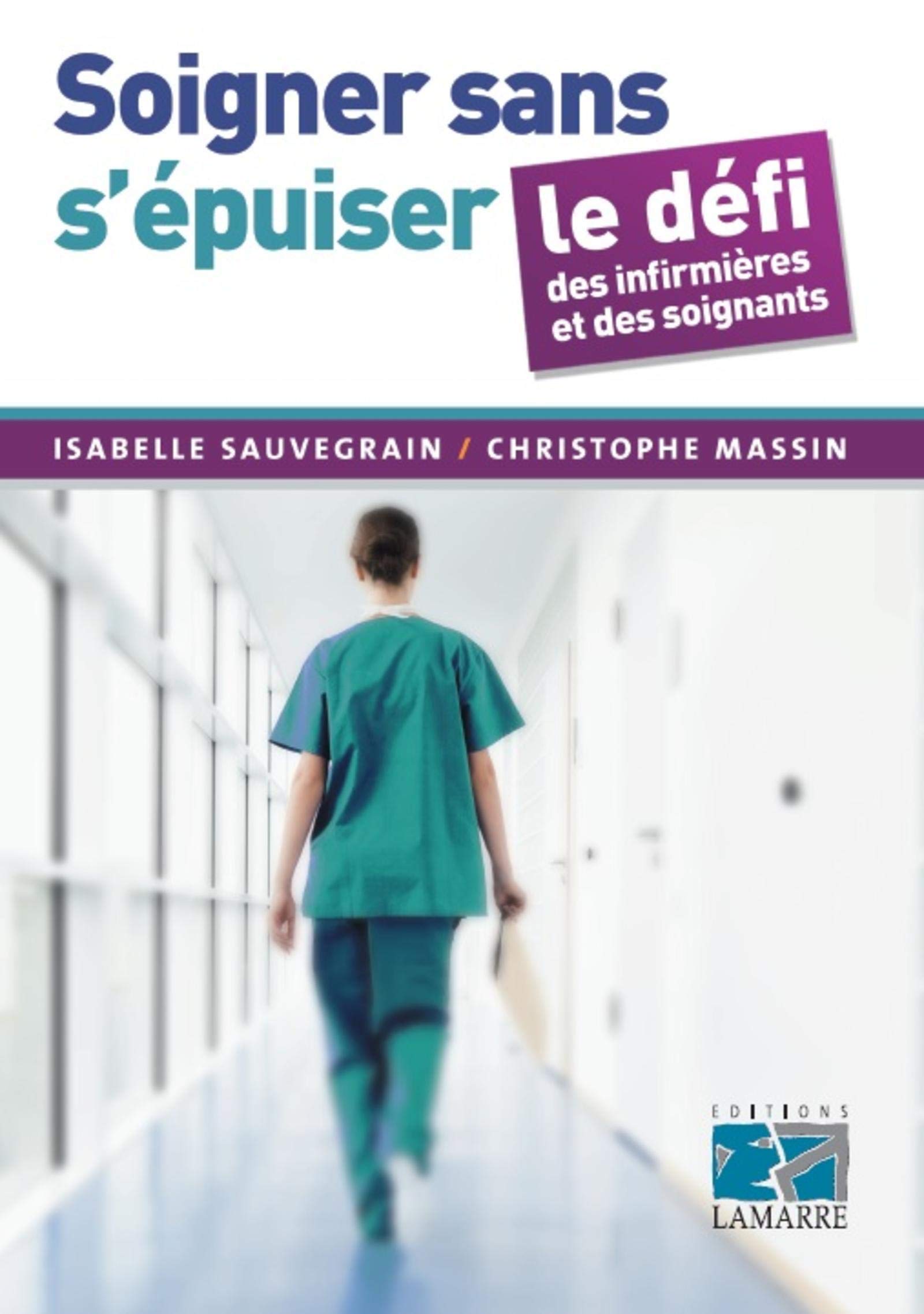 Soigner sans s'épuiser : le défi des infirmières et des soignants book