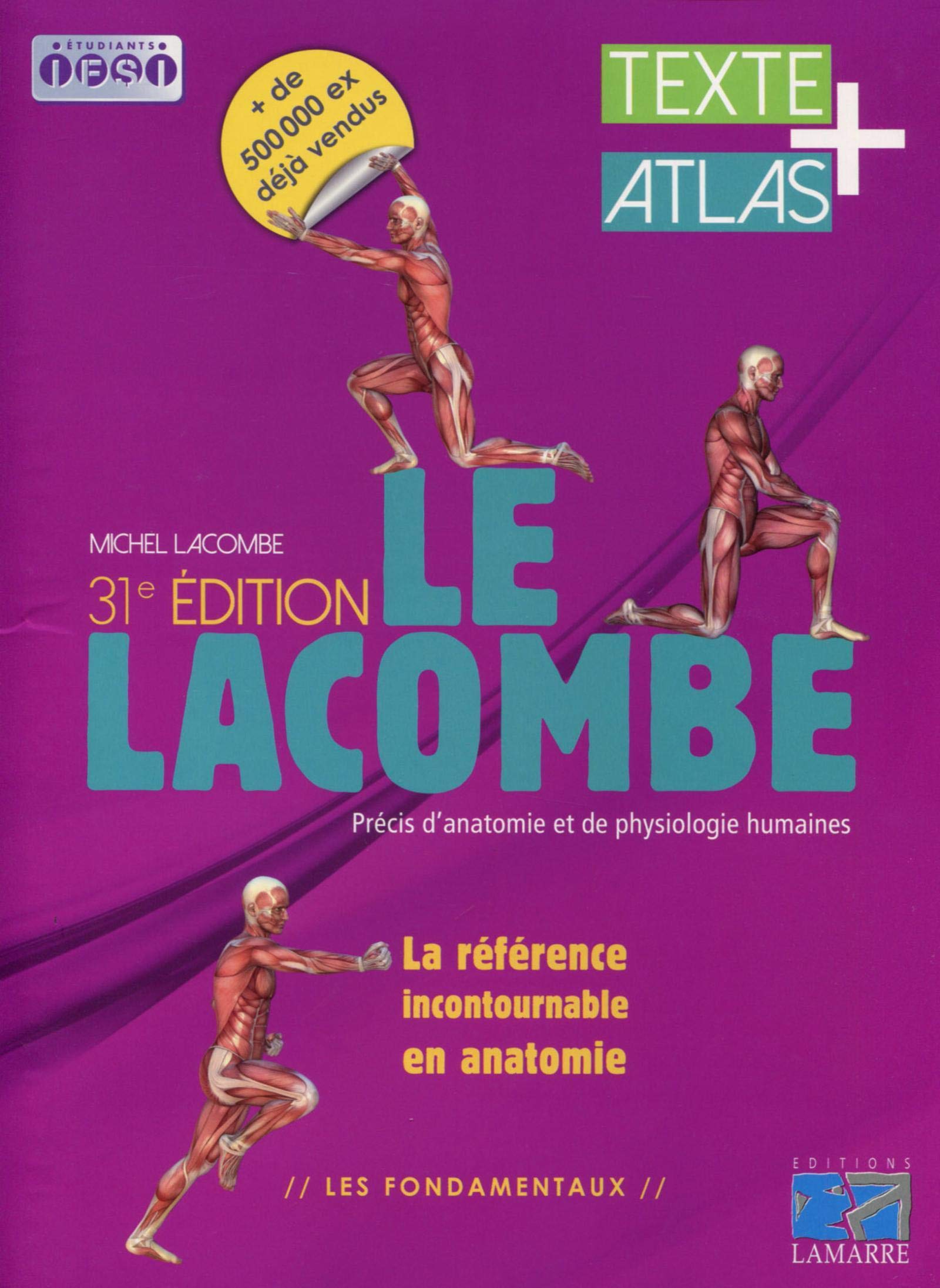 LE LACOMBE PRECIS D ANATOMIE ET DE PHYSIOLOGIE HUMAINES TEXTE + ATLAS: TEXTES + ATLAS. Medicine