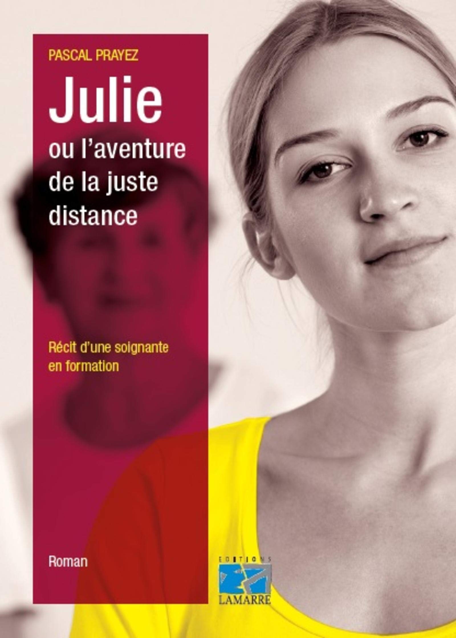 Julie ou l'aventure de la juste distance: Récit d'une soignante en formation. book