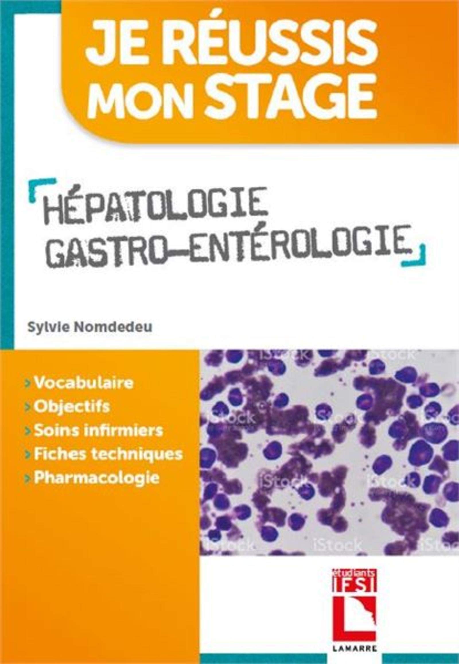 Hépatologie gastro-entérologie: Vocabulaire. Objectifs. Soins infirmiers. Fiches techniques. Pharmacologie Medicine