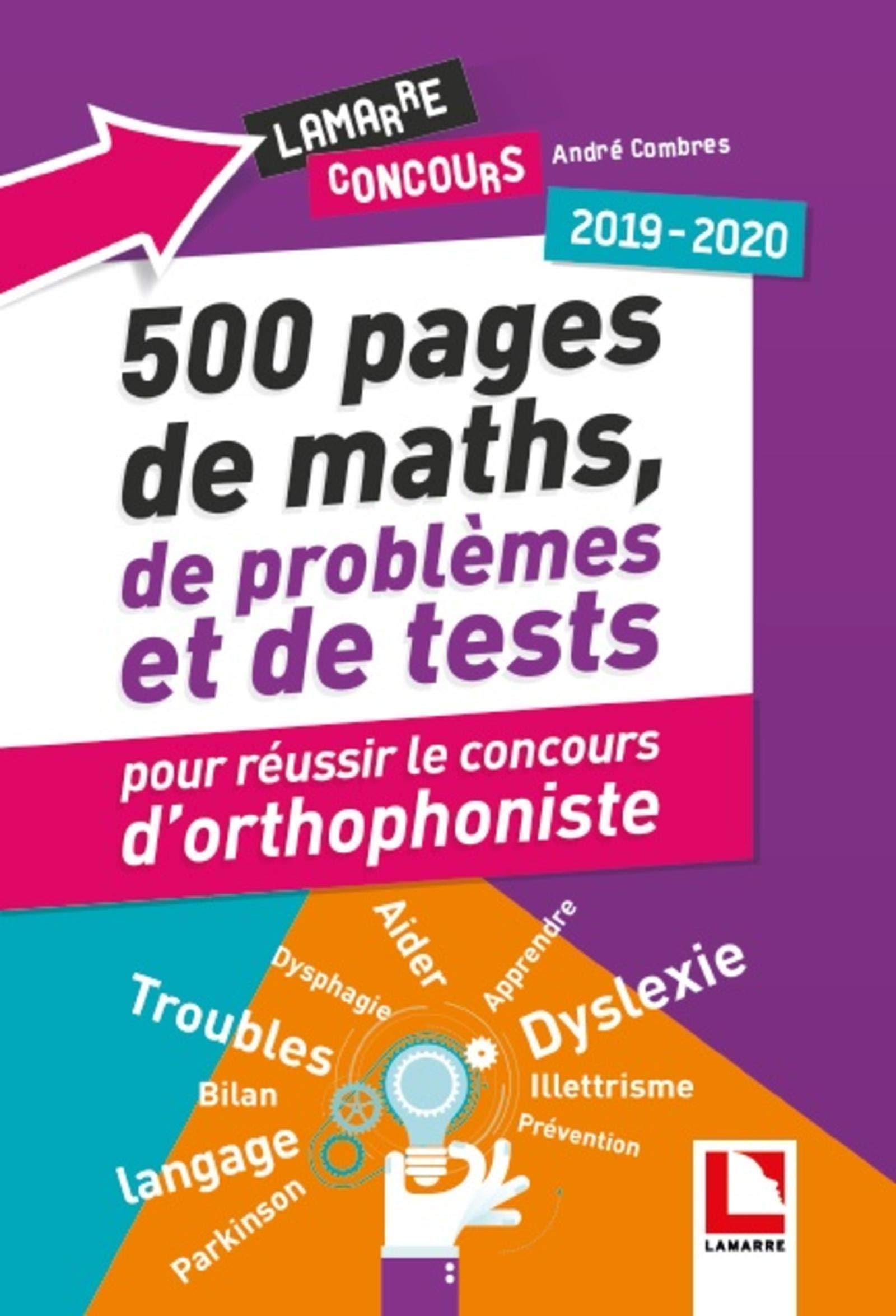 500 pages de maths, de problèmes et de tests pour réussir le concours d'orthophoniste: 2019-2020 book