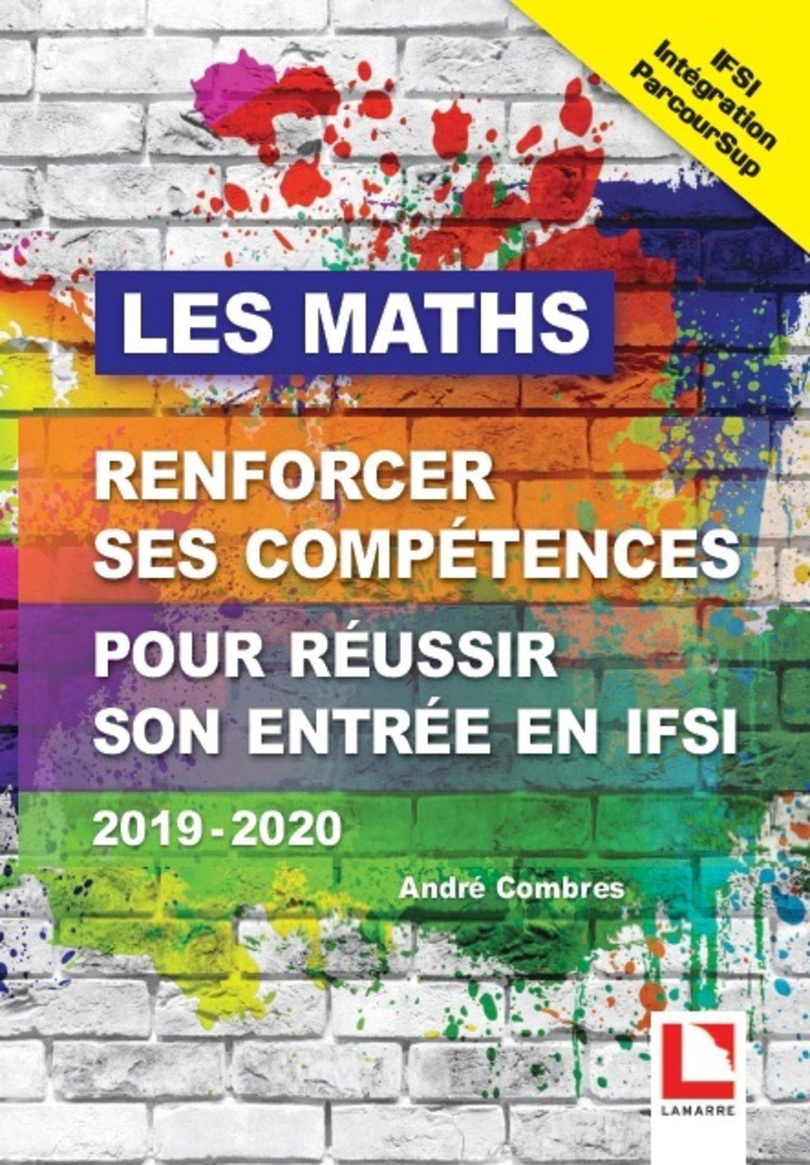 Les maths, renforcer ses compétences pour réussir son entrée en IFSI via Parcoursup 2019-2020 Medicine