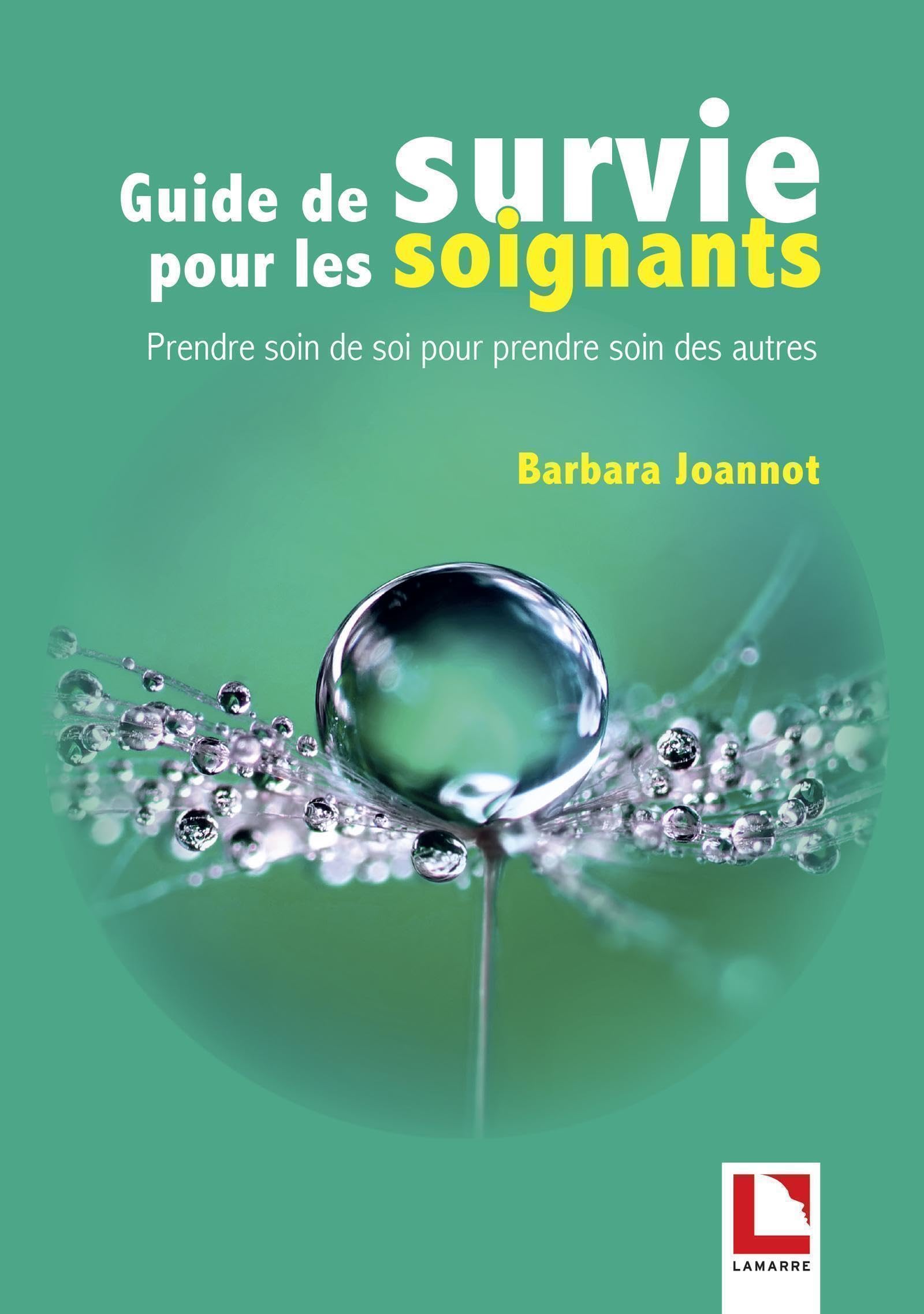Guide de survie pour les soignants : Prendre soin de soi pour prendre soins des autres book