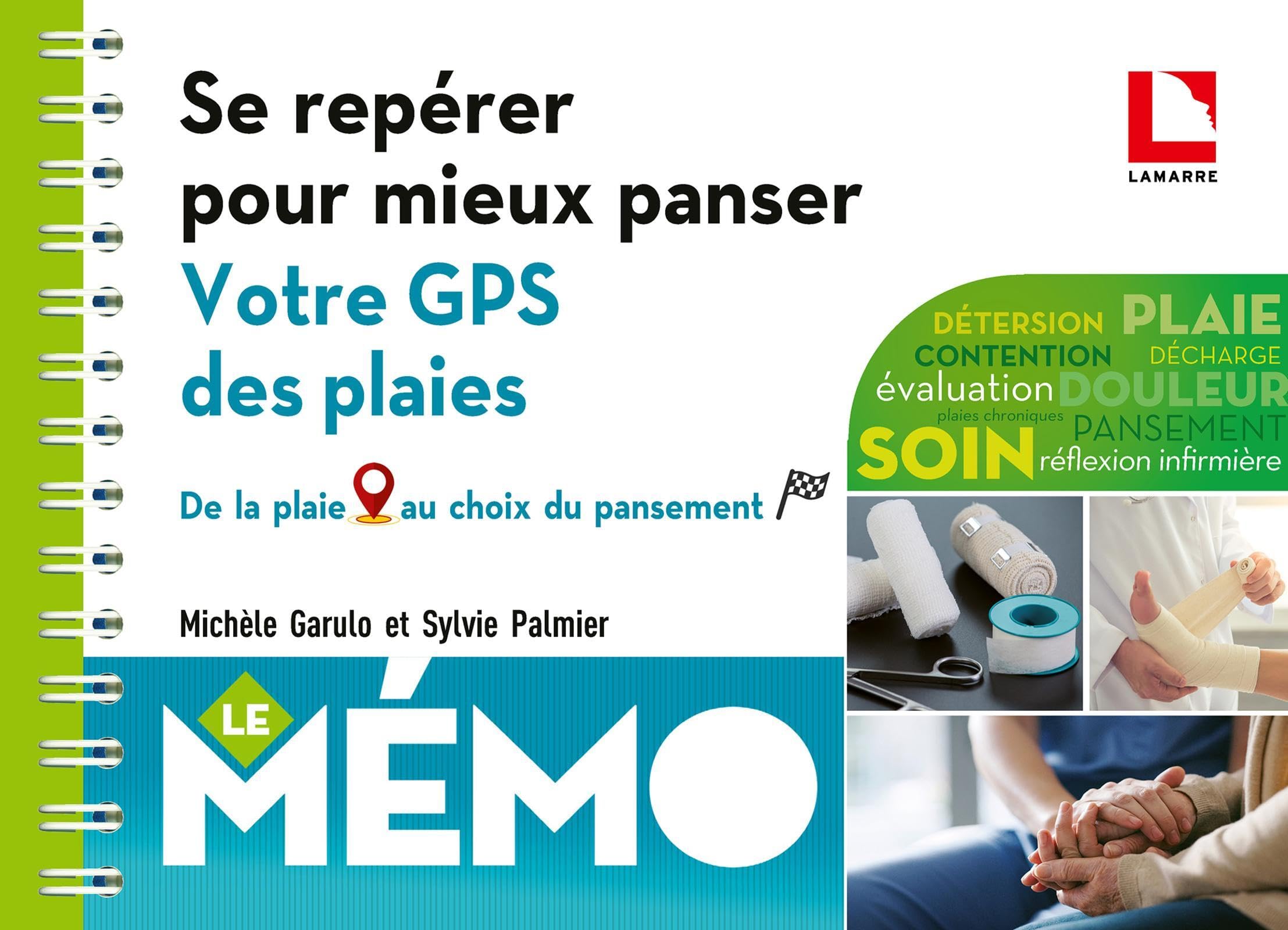 Se repérer pour mieux panser - Votre gps des plaies: De la plaie au choix du pansement book
