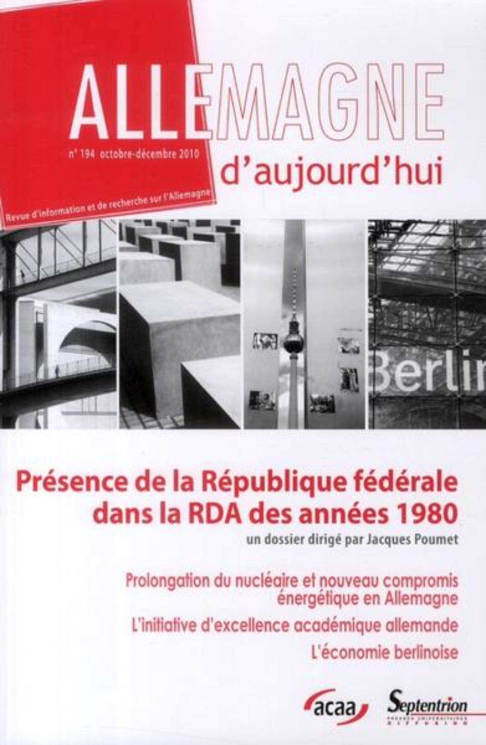 Allemagne d''aujourd''hui, n°194/octobre - décembre 2010: Formes de la présence de la RFA en RDA dans les années 80 book