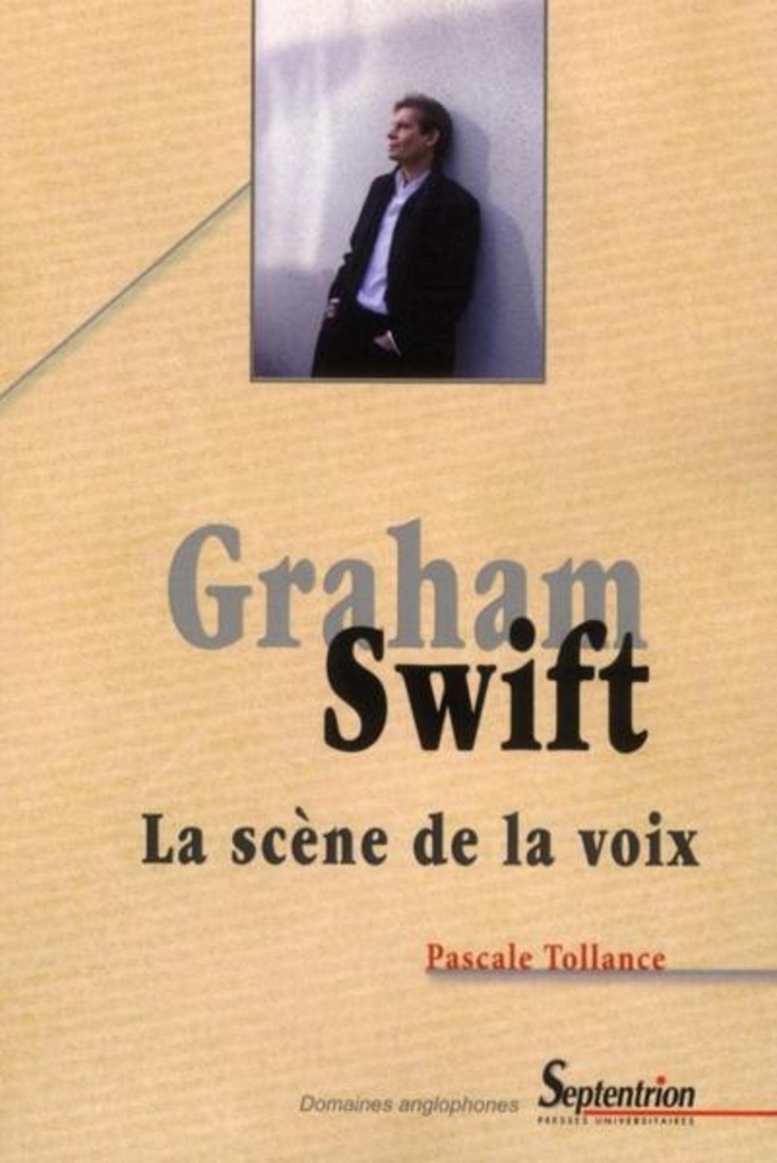 Graham Swift: La scène de la voix book