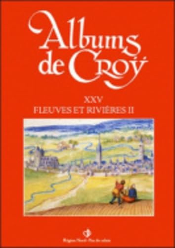 Album de Croy. tome 25 : Fleuves et rivières 2 book